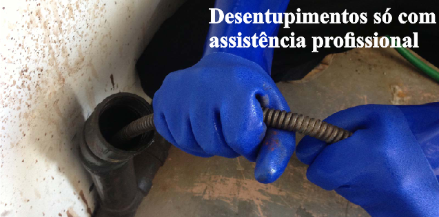 Desentupimentos só com assistência profissional