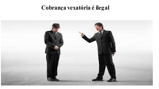 Cobrança vexatória é ilegal