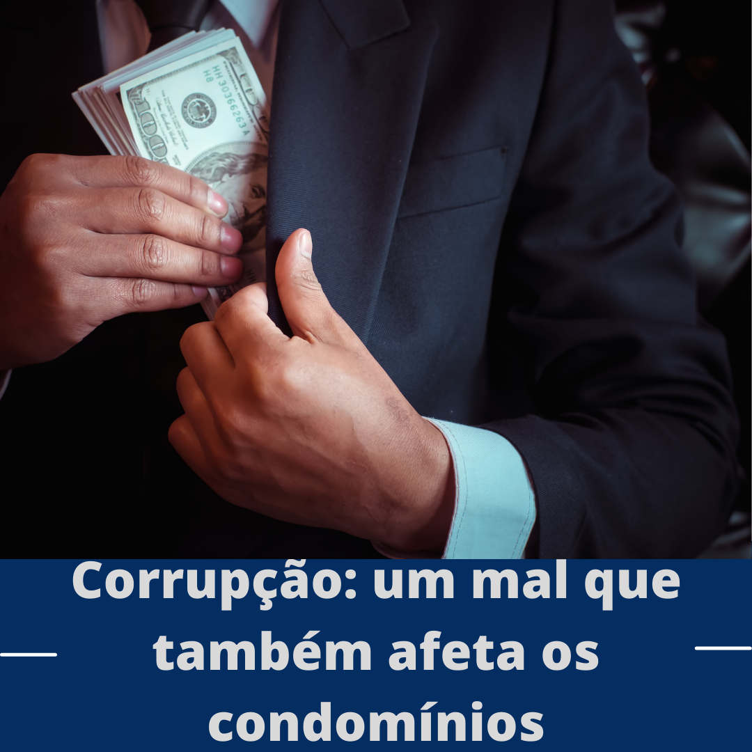 Corrupção: um mal que também afeta os condomínios