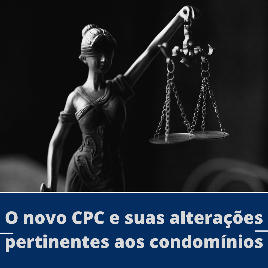 O novo CPC e suas alterações pertinentes aos condomínios