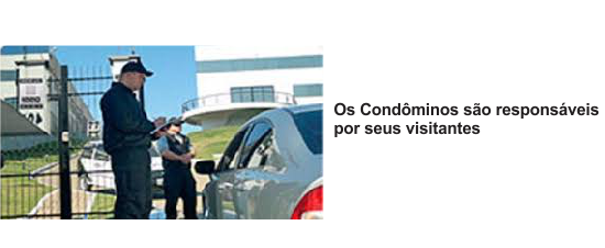 Os condôminos são responsáveis por seus visitantes