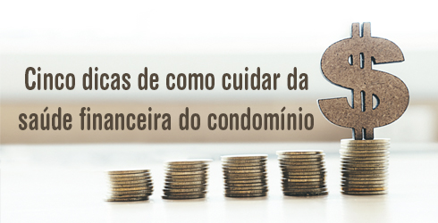 Dicas para a saúde financeira do condomínio