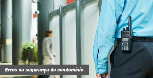 Erros na segurança do condomínio