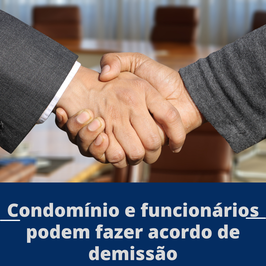 Condomínio e funcionários podem fazer acordo de demissão