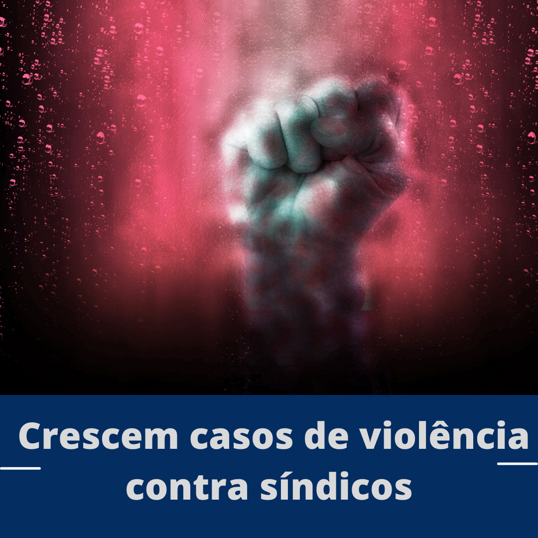 Crescem casos de violência contra síndicos