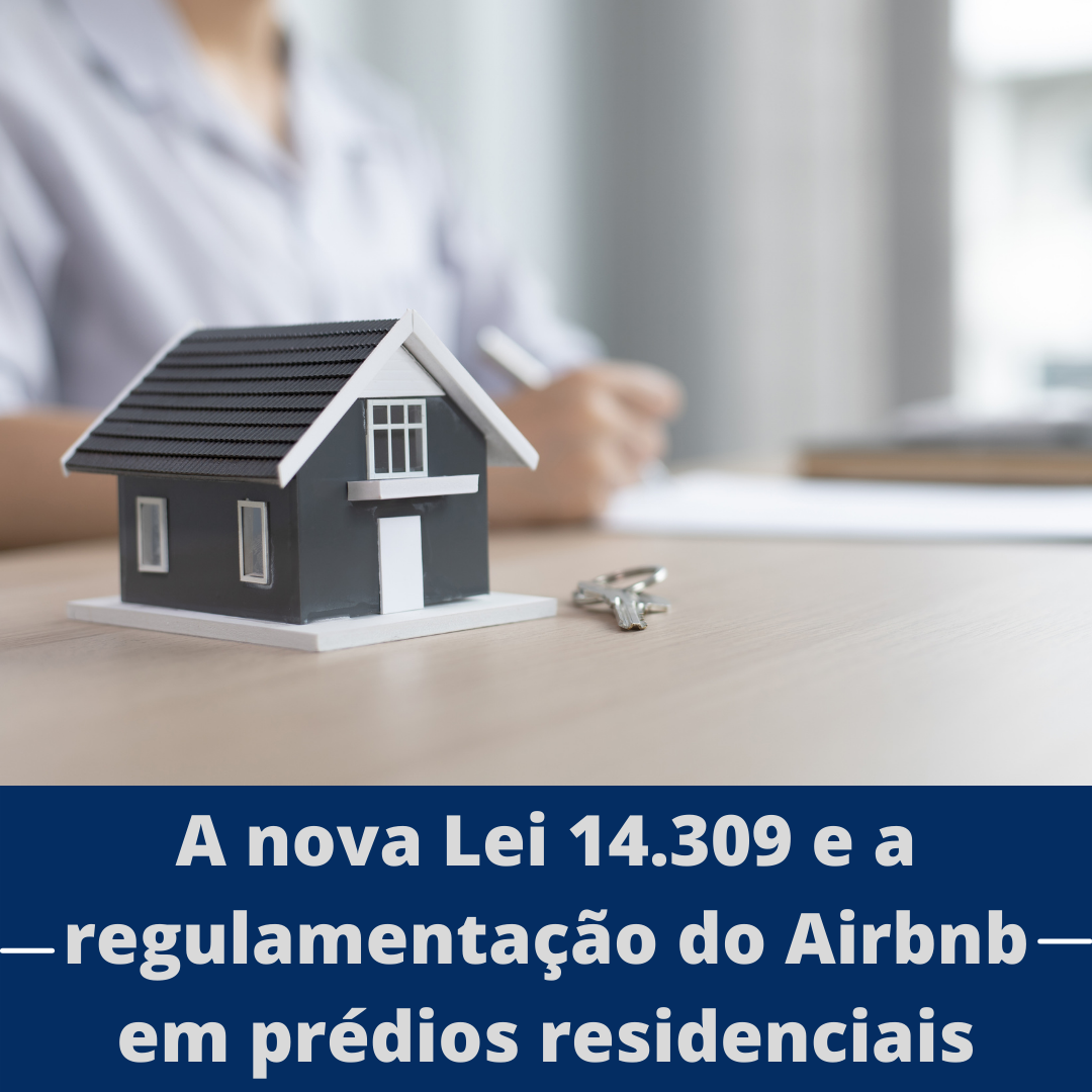 A nova Lei 14.309 e a regulamentação do Airbnb em prédios residenciais