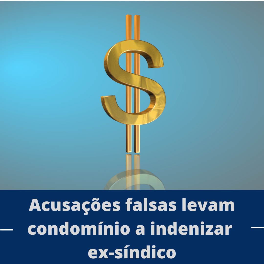 Acusações falsas levam condomínio a indenizar ex-síndico