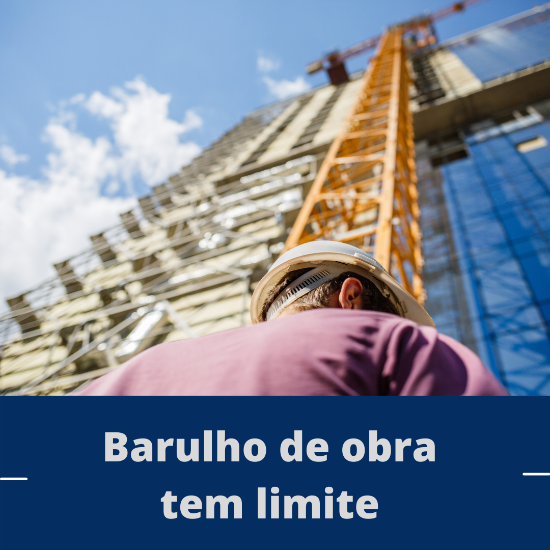 Barulho de obra tem limite