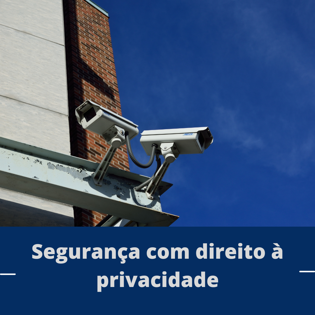 Segurança com direito à privacidade