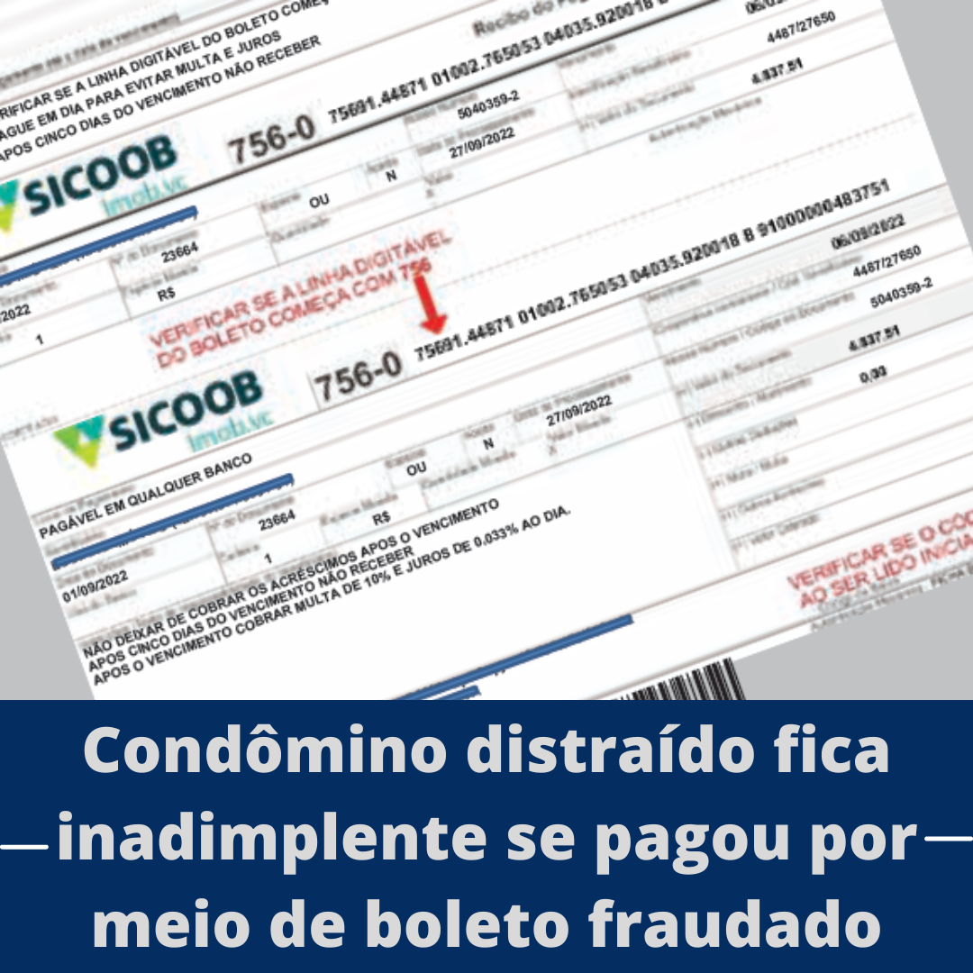 Condômino distraído fica inadimplente se pagou por meio de boleto fraudado