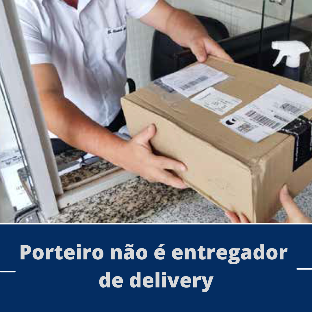 Porteiro não é entregador de delivery