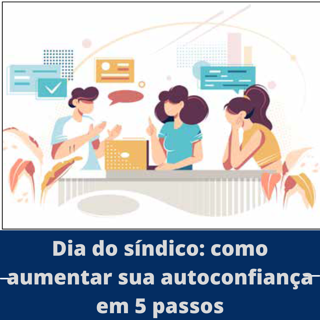 Dia do síndico: como aumentar sua autoconfiança em 5 passos