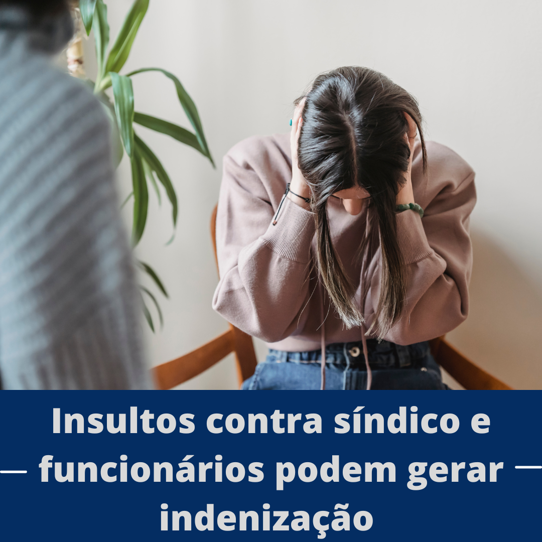 Insultos contra síndico e funcionários podem gerar indenização