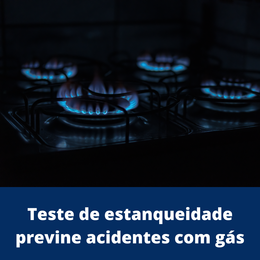 Teste de estanqueidade previne acidentes com gás