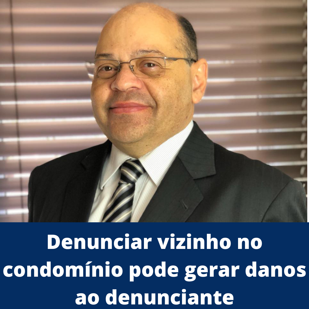 Denunciar vizinho no condomínio pode gerar danos ao denunciante