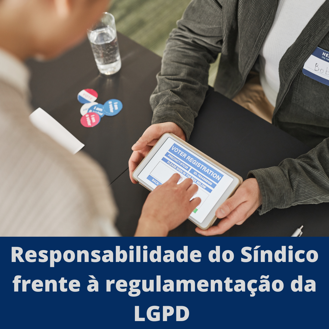 Responsabilidade do Síndico frente à regulamentação da LGPD