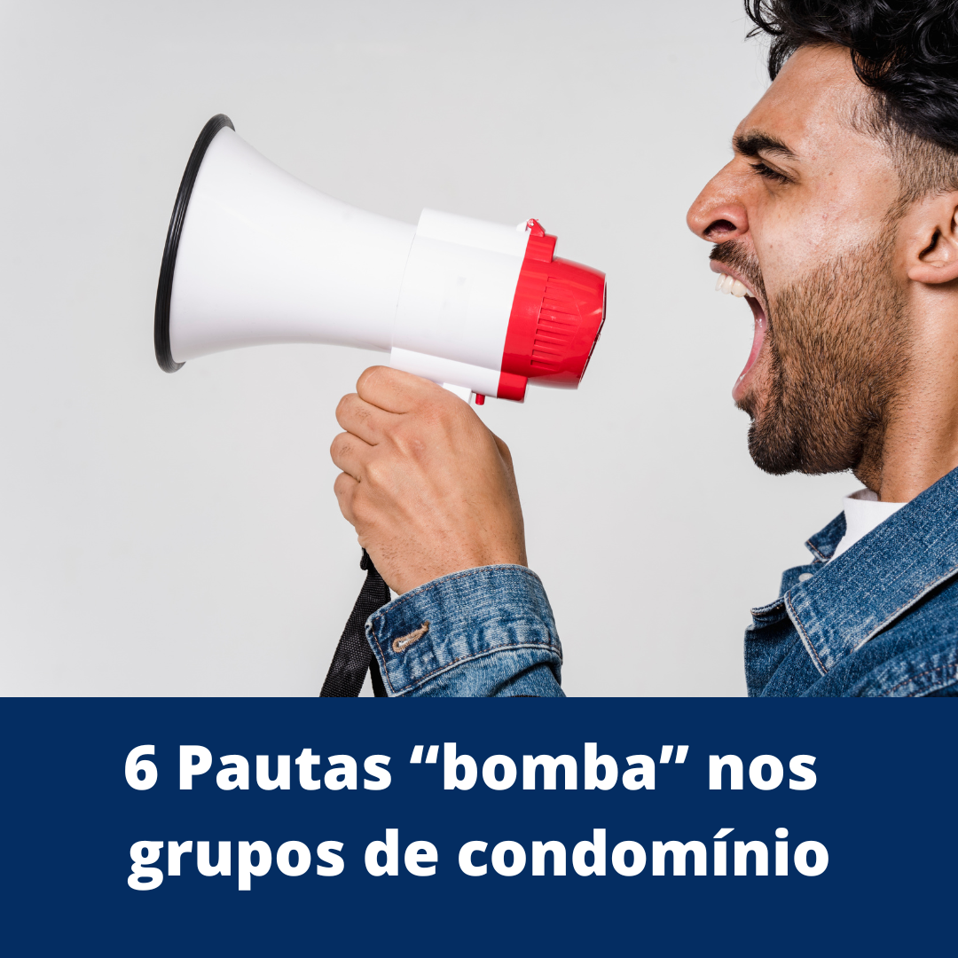 6 Pautas “bomba” nos grupos de condomínio