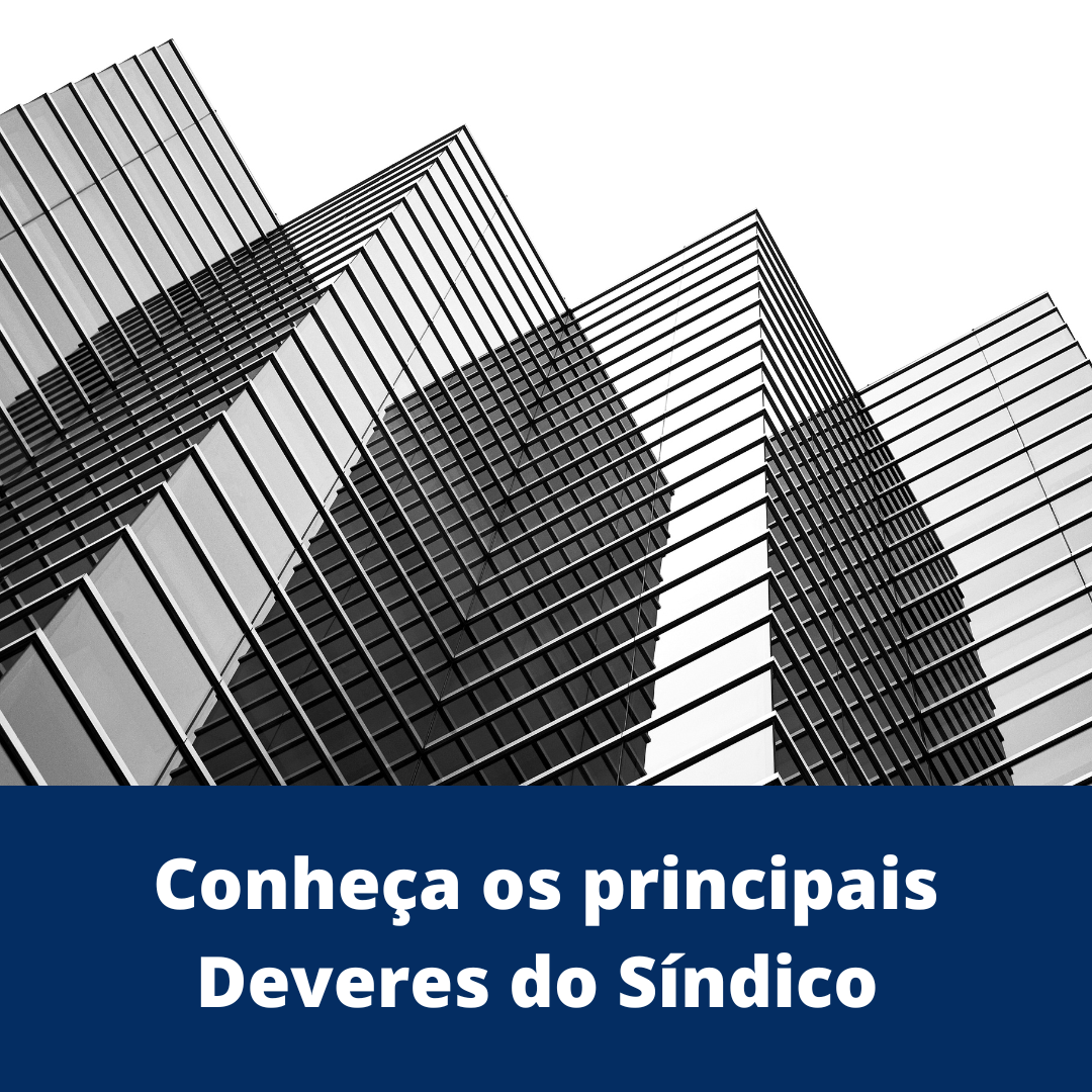 Conheça os principais Deveres do Síndico