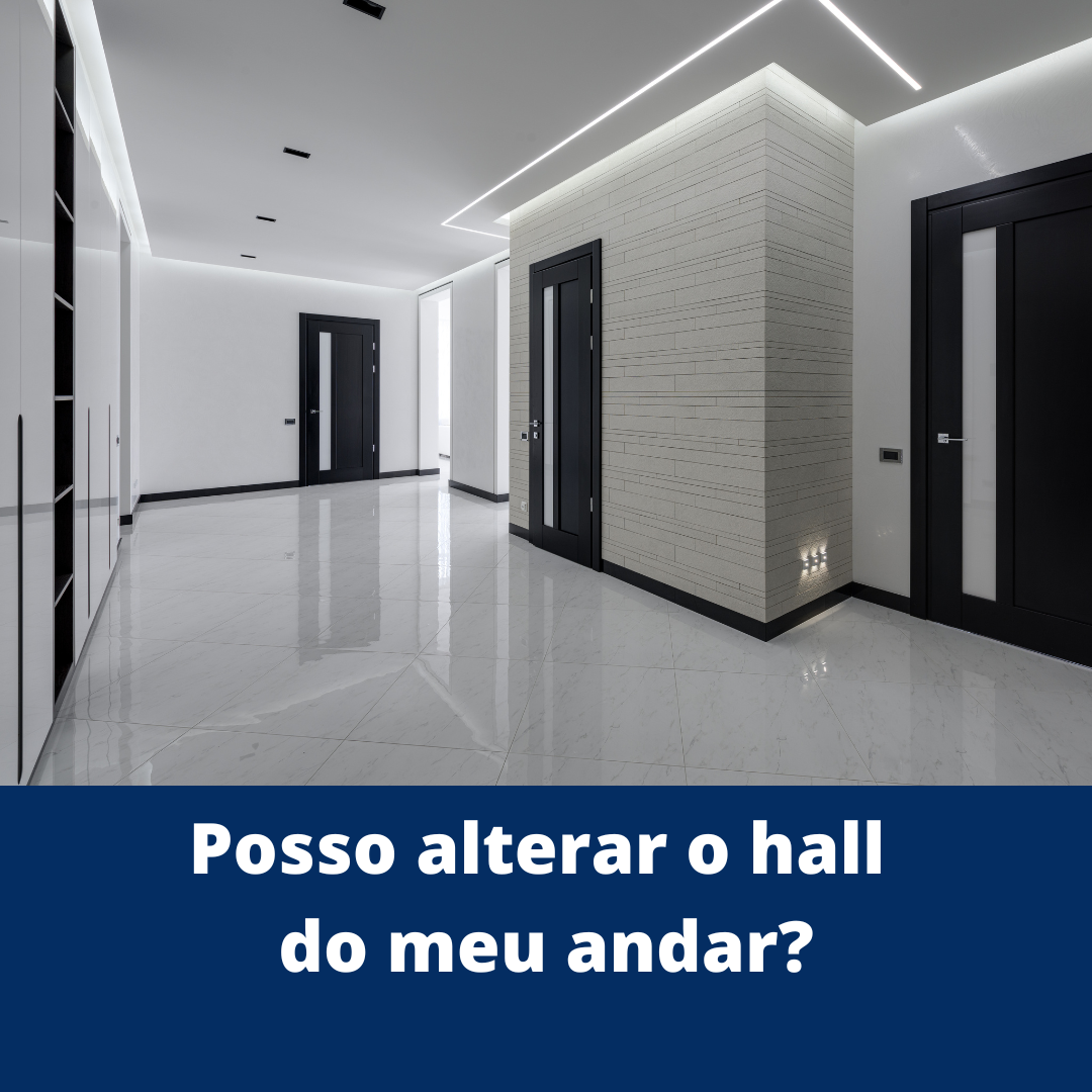 Posso alterar o hall do meu andar?