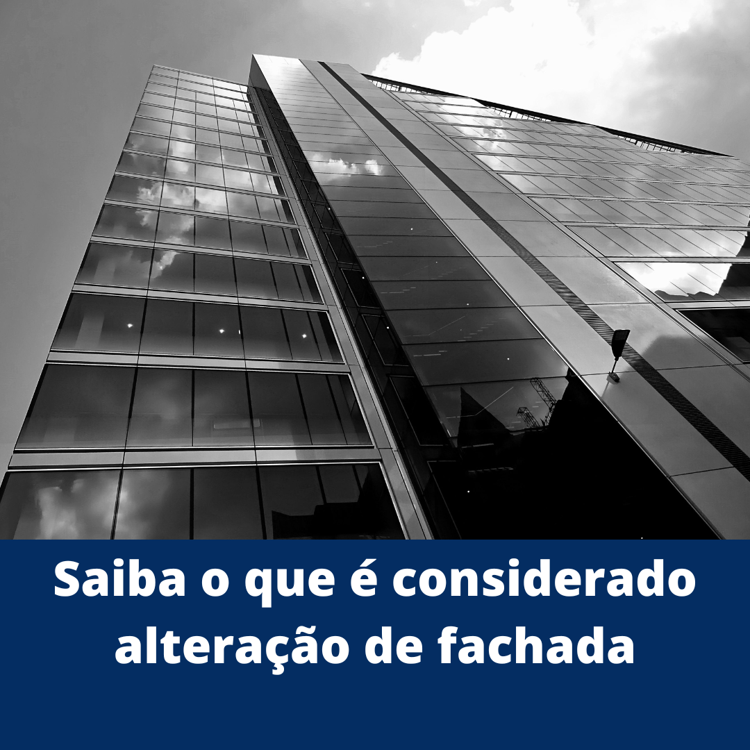 Saiba o que é considerado alteração de fachada