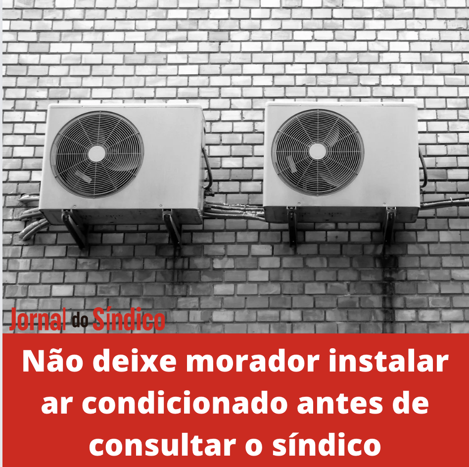 Instalação de ar condicionado em condomínios: regulamentações e cuidados