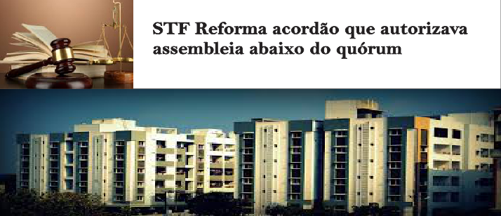 STF reforma acórdão que autorizava assembleia abaixo do quórum