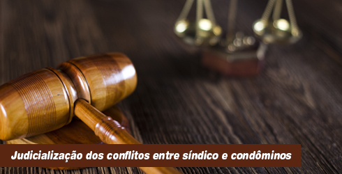 Judicialização dos conflitos entre síndicos e condôminos