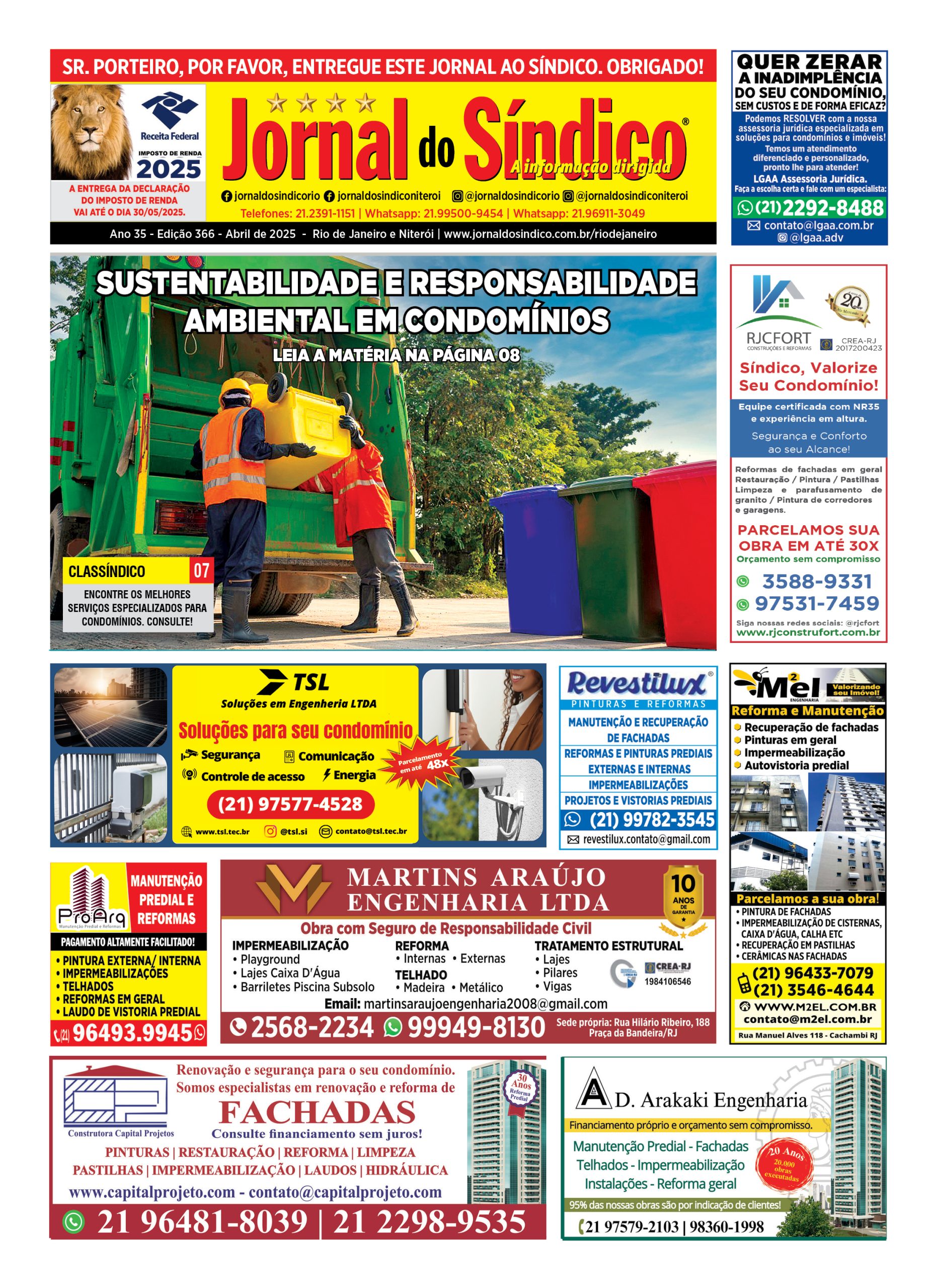 Sustentabilidade e Responsabilidade Ambiental em condomínios LEIA A MATÉRIA NA PÁGINA 08